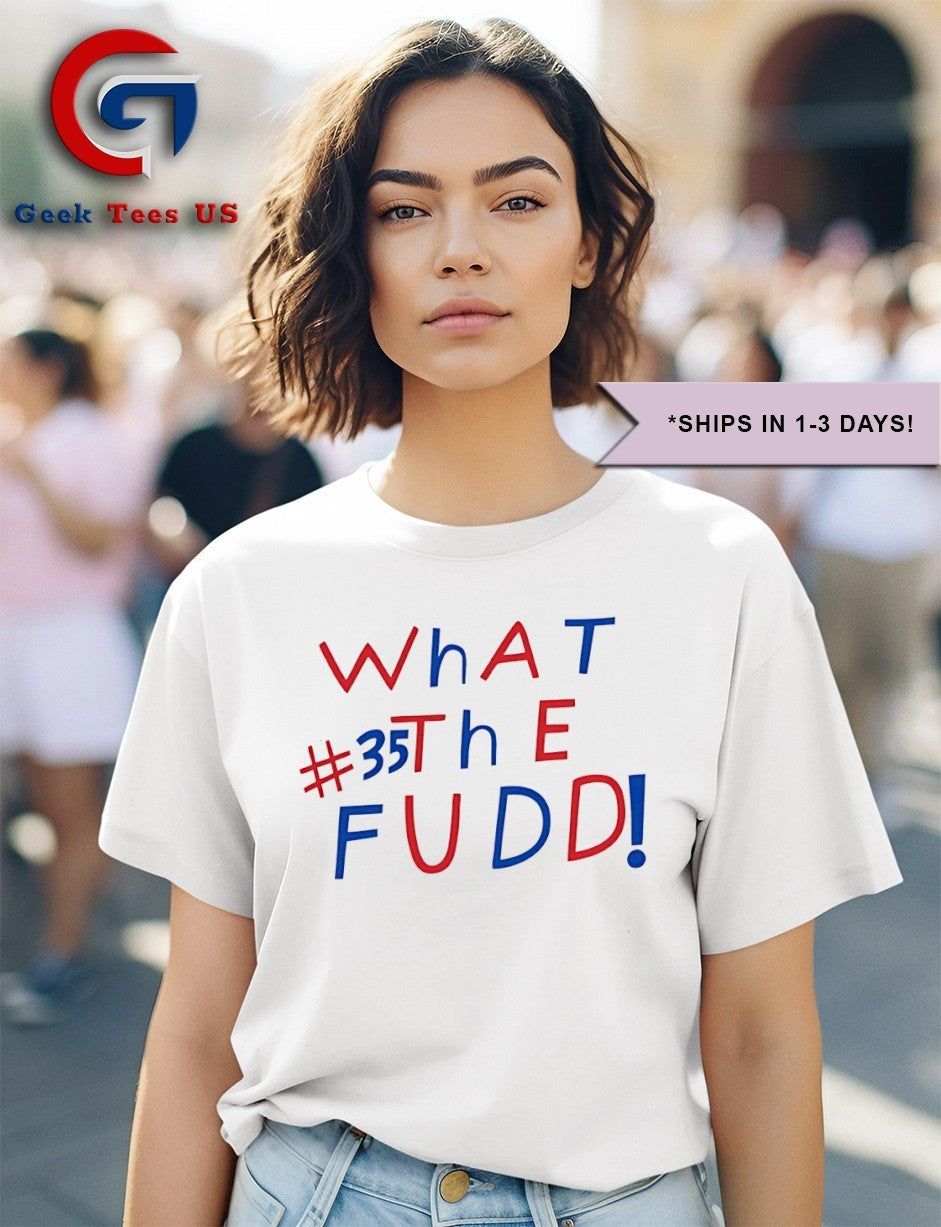 Azzi Fudd az35 fan what the fudd shirt