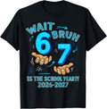Wait Bruh 6 7 is The School Year 2026-2027 Six Seven Boys T-Shirt