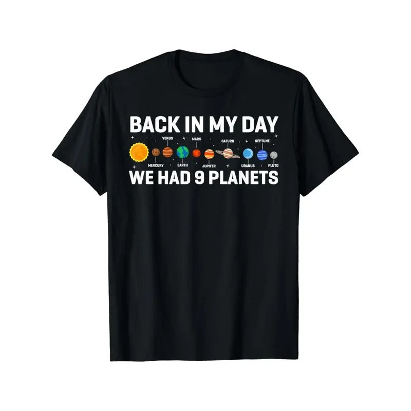 Back In My Days We Had 9 Planets, Pluto Astronomy Space T-Shirt Made in USA Hoodie, Sweatshirt | HypeDripTees.com