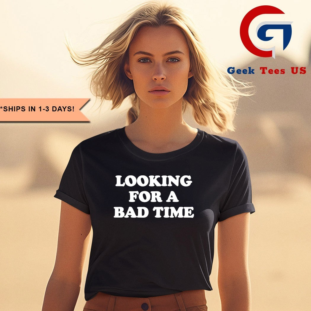 Back to badlands looking for a bad time shirt