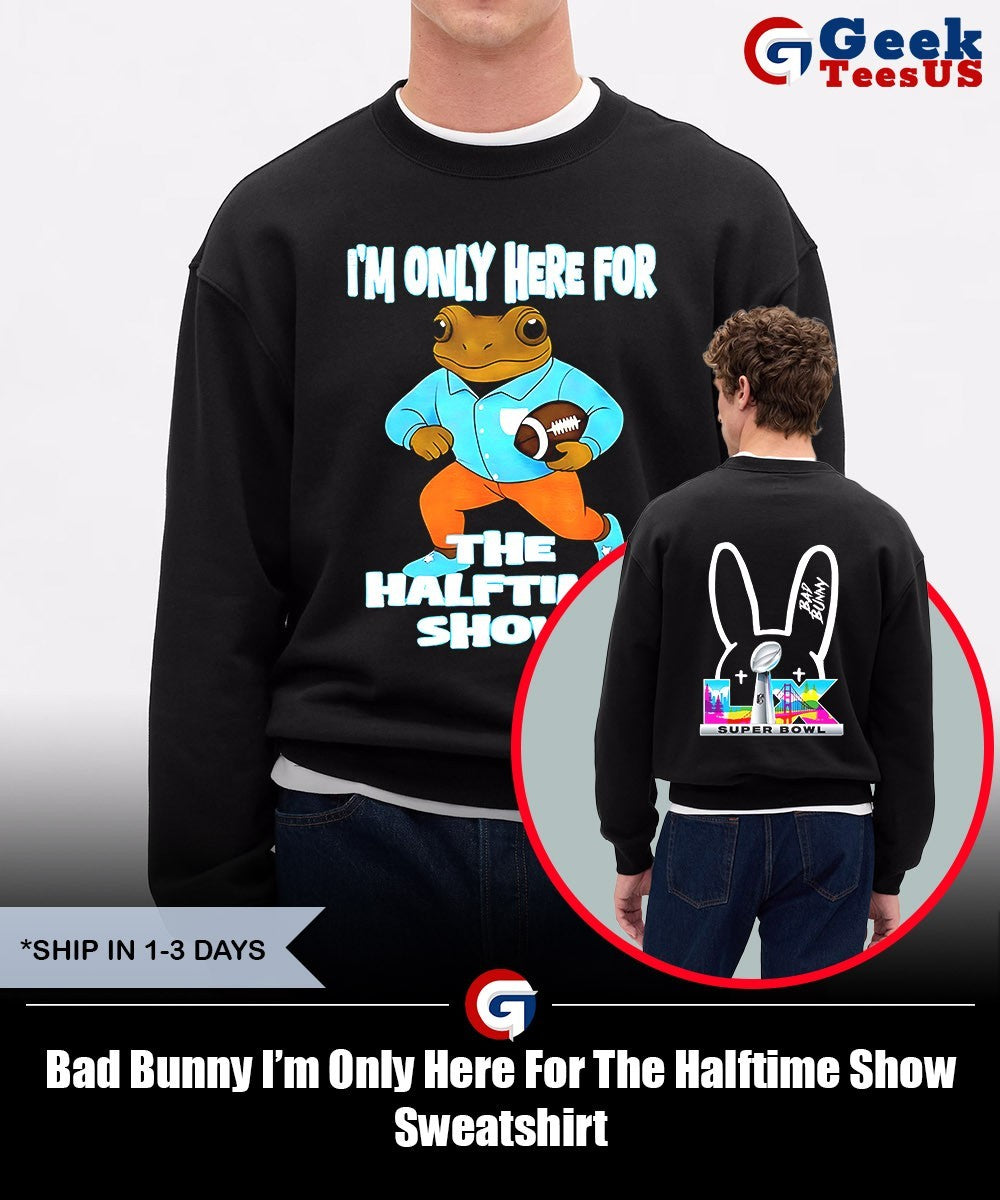 Bad Bunny I’m Only Here For The Halftime Show shirt