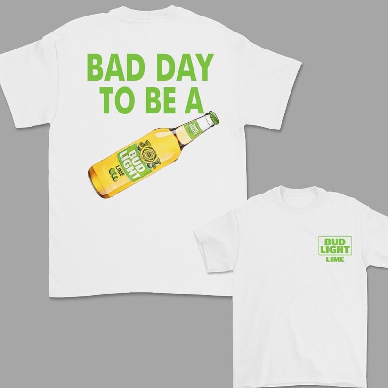 Bad Day to Be a Bud Light Lime 2 Sided T-Shirt, For Women, For Men Hoodie, Sweatshirt | HypeDripTees.com