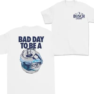 Bad Day to Be a Busch Light 2 Sides T-Shirt, Gift For Her, Gift For Him Hoodie, Sweatshirt | HypeDripTees.com