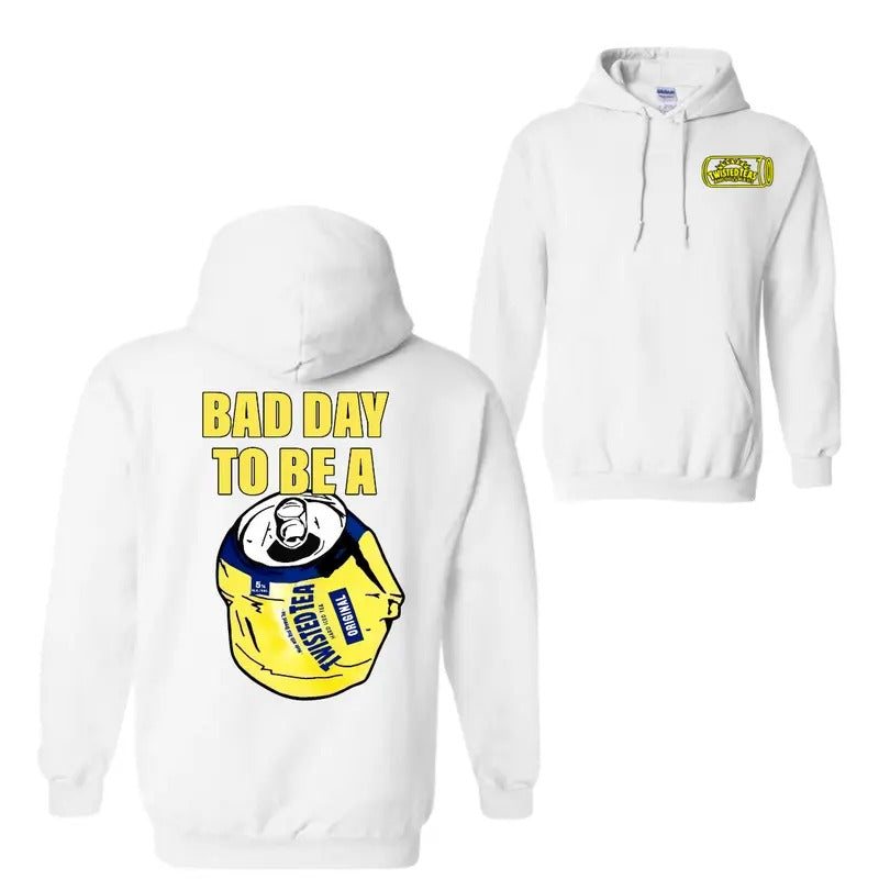 Bad Day to Be a Twisted Teas 2 Sides Hoodie Sweatshirt T-Shirt, For Women, For Men | HypeDripTees.com