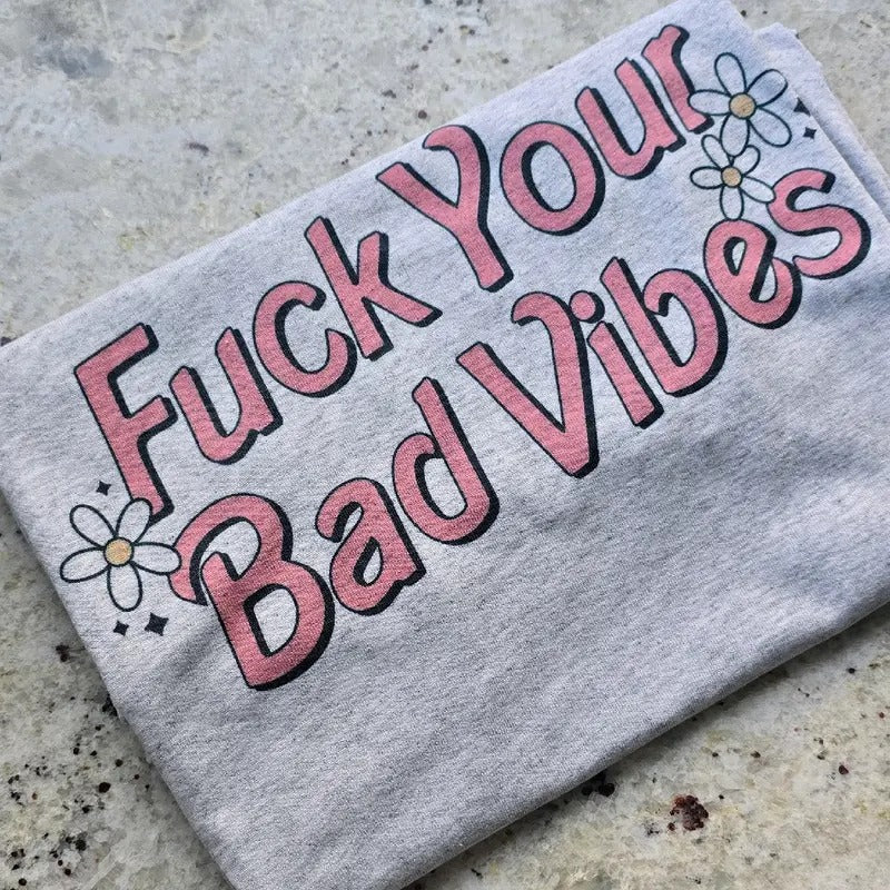 Bad vibes funny Graphic Tee or Sweatshirt Hoodie | HypeDripTees.com