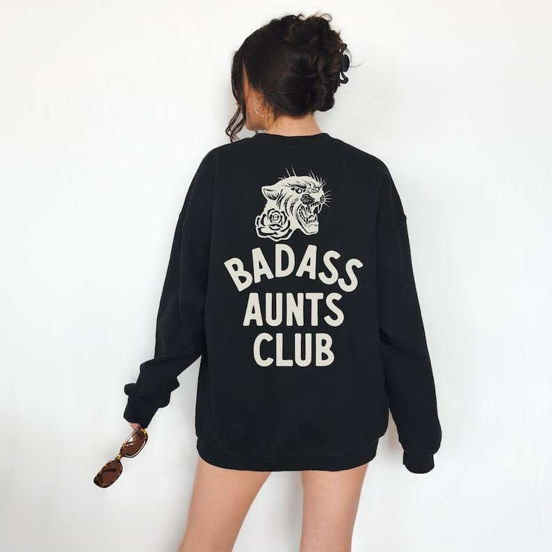 Badass Aunts Club Sweatshirt Hoodie Crewneck for Women, trendy, retro, edgy, vintage, aunt, auntie, aunts club, aunt...