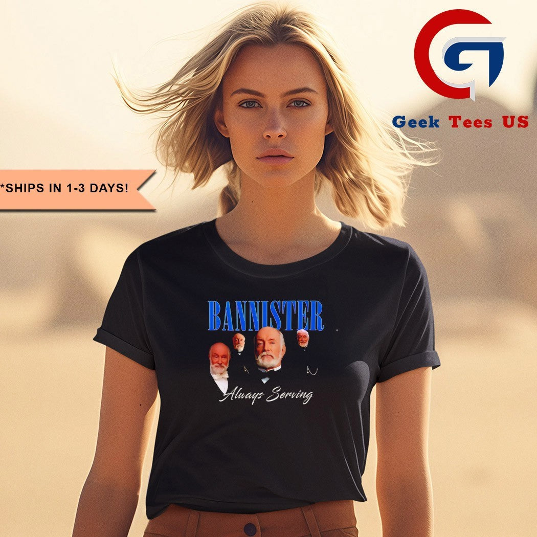 Bannister always serving graphic shirt