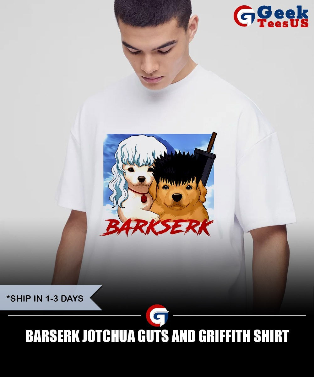 Barserk Jotchua Guts and Griffith shirt