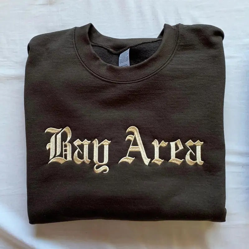 Bay Area Embroidered Sweatshirt, California Sweatshirt, Graduation Gift T-Shirts, Hoodie | HypeDripTees.com