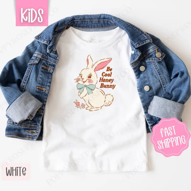 Be Cool Honey Bunny Shirt, Children's Easter Tee, Cute Bunny Shirt Hoodie, Sweatshirt | HypeDripTees.com