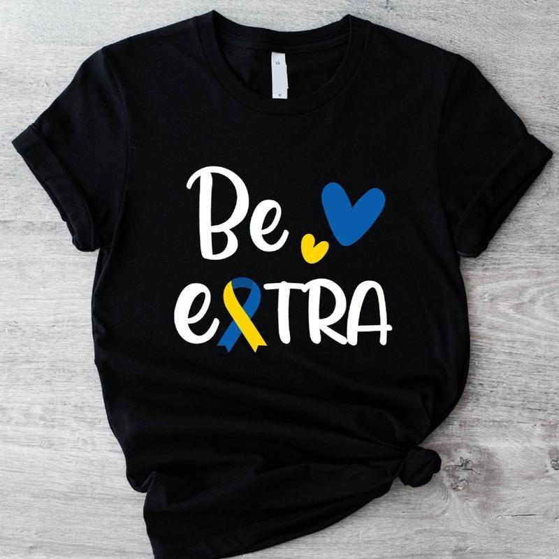 Be Extra T-Shirt, Cute T21 Down Syndrome Shirt, 321 Shirt, Blue Yellow Ribbon Tee, Extra Chromosome Tee, World Down...