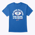 Be Good Do Good 17 God Bless Go Bills T Shirt