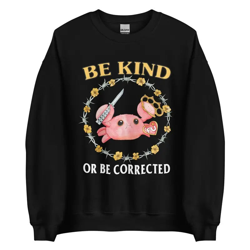 Be Kind Unisex T-shirt Sweatshirt Hoodie | HypeDripTees.com