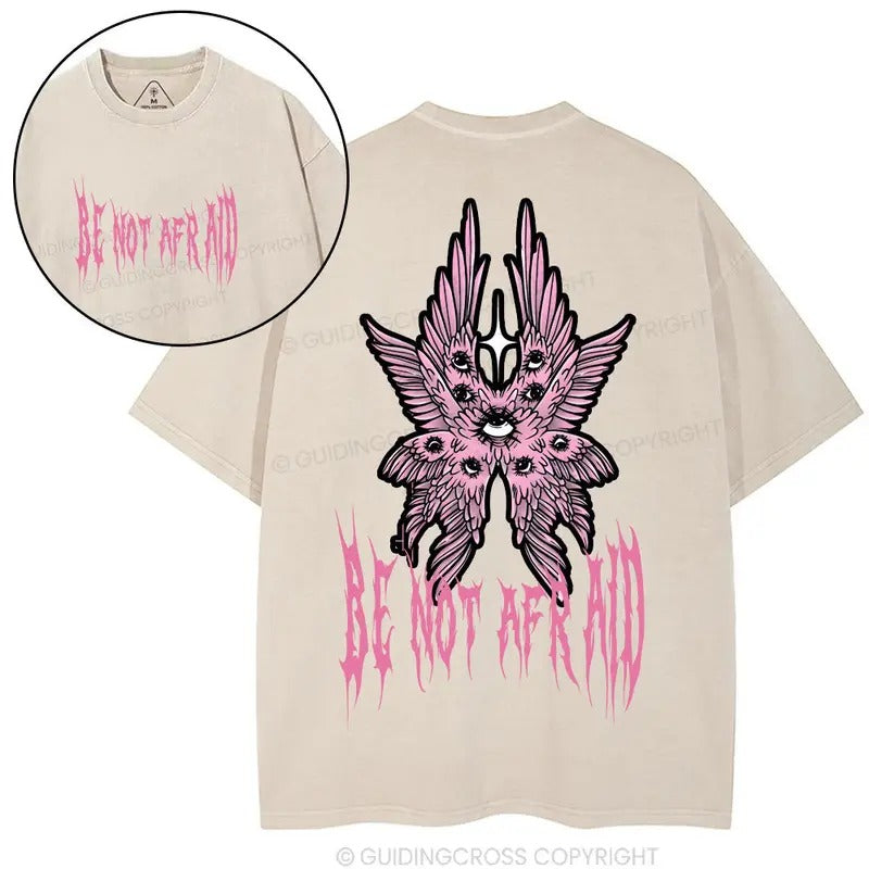 Be Not Afraid Christian Washed T-Shirt, Gift Top Womenswear Cotton Hoodie, Sweatshirt | HypeDripTees.com