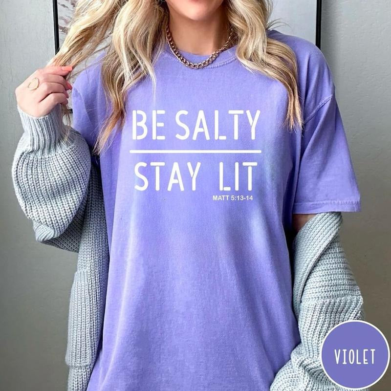 Be Salty Stay Lit Matthew 5:13-14 Christian Shirt, Salty Shirt, Faith Tee, Religious Sweatshirt, Christian Clothing Hoodie
