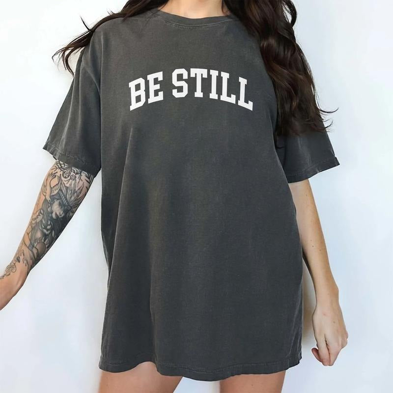 Be Still Shirt Shirt, Be Still And Know Shirt Graphic Printed Tee, Faith Based Unhinged Shirt, Bible Verse T-shirt,...