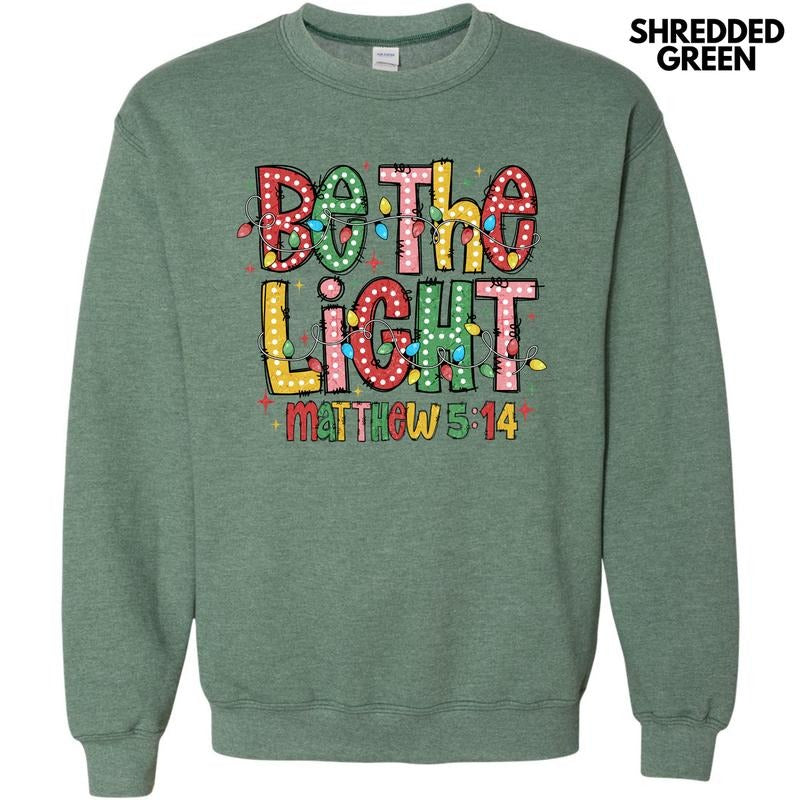 Be The Light Sweatshirt 'NLB' T-Shirts, Hoodie | HypeDripTees.com