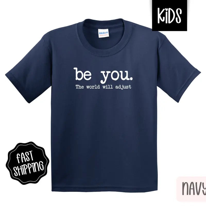 Be You Shirt Inspirational Children'S Gildan T-Shirts, Hoodie, Sweatshirt
