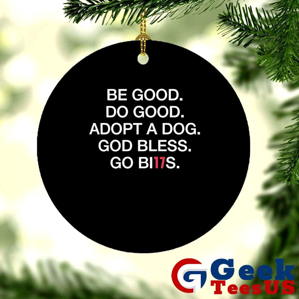 Be good do good adopt a dog god bless go 17 Bills shirt