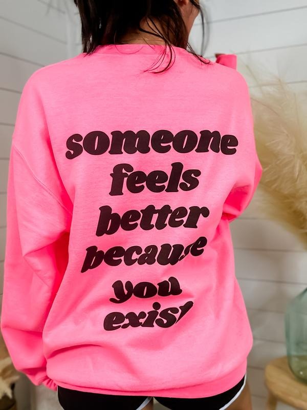 Because You Exist Graphic Sweatshirt T-Shirts, Hoodie | HypeDripTees.com