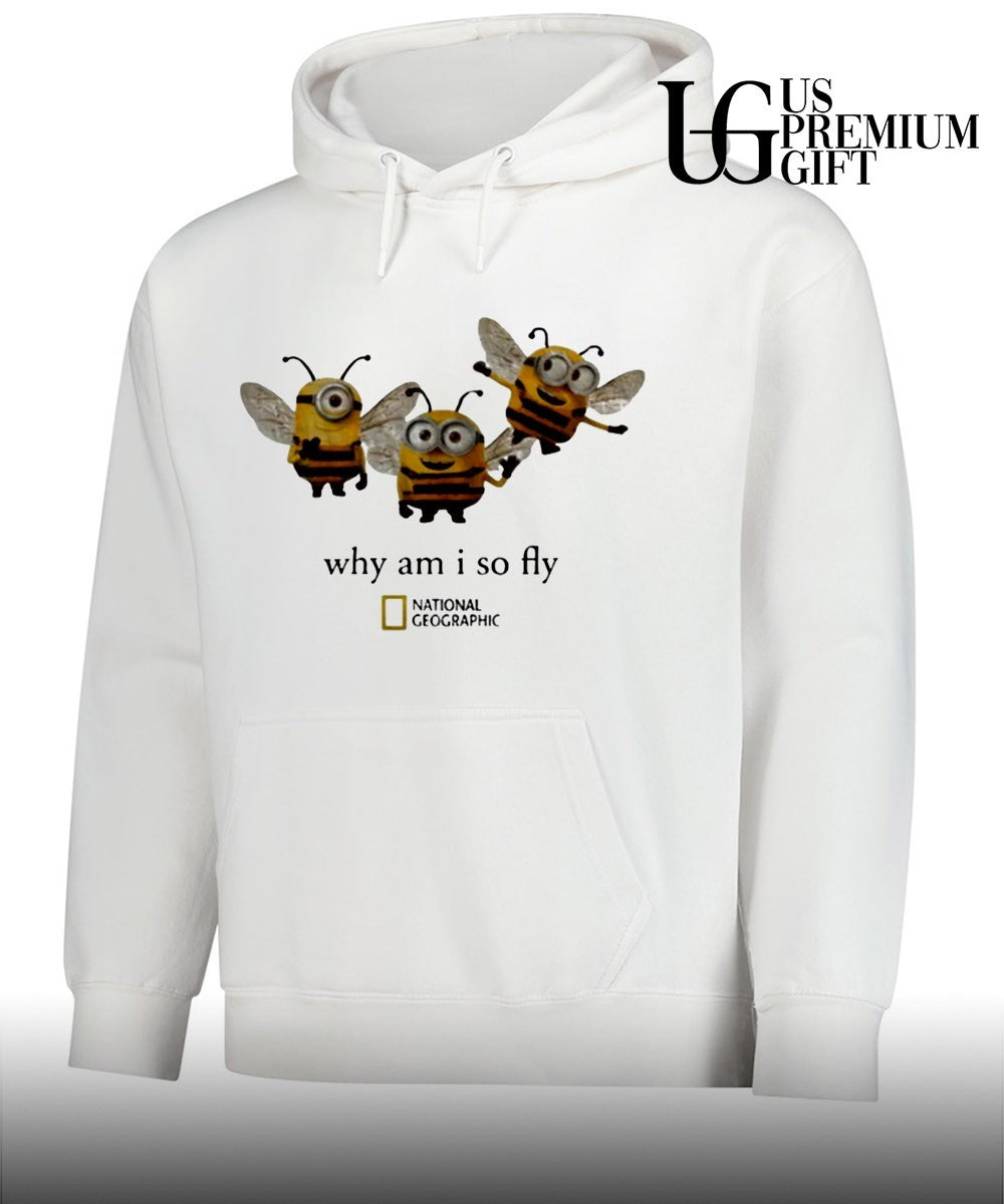 Bee Minions why am I so fly shirt