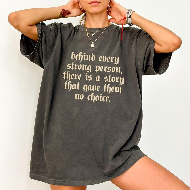 Behind Ervey Strong Person Comfort Colors Shirt, Gift For Girlfriend, Encouragement T-shirt, Motivation Graphic Tee,...
