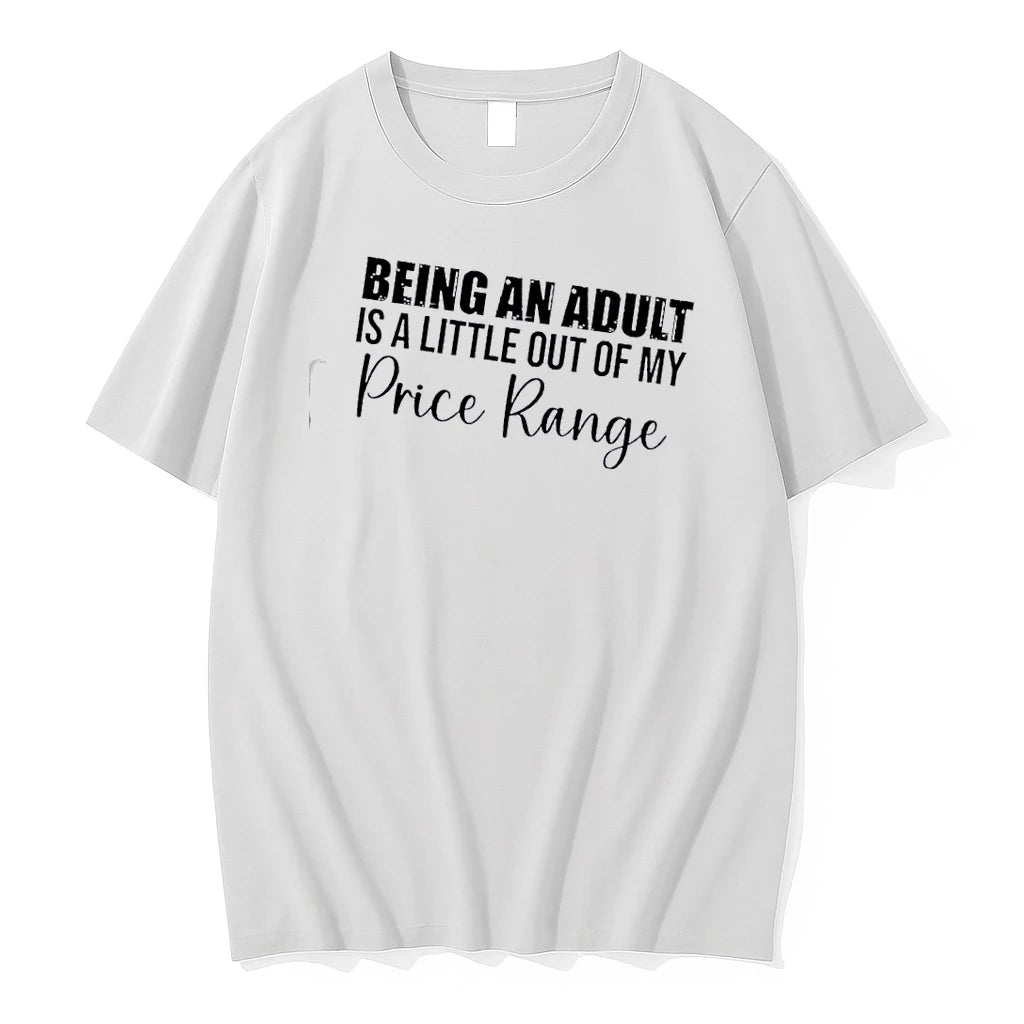 Being An Adult Is A Little Out Of My Price Range Text Tshirts Sweater Hoodie, Sweatshirt | HypeDripTees.com