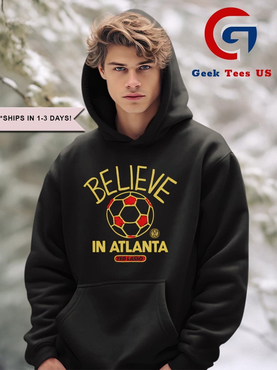 Believe in Atlanta United FC Ted Lasso MLS shirt