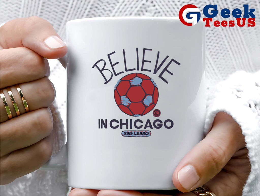 Believe in Chicago Fire Ted Lasso MLS shirt