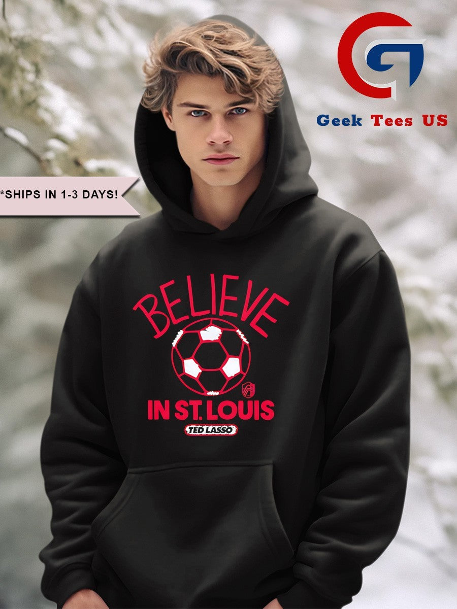 Believe in St. Louis CITY SC Ted Lasso MLS shirt