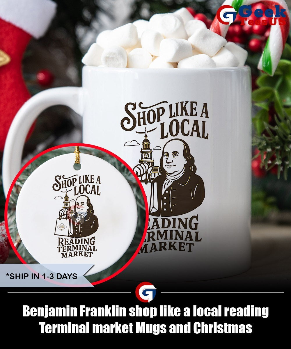 Benjamin Franklin shop like a local reading Terminal market shirt