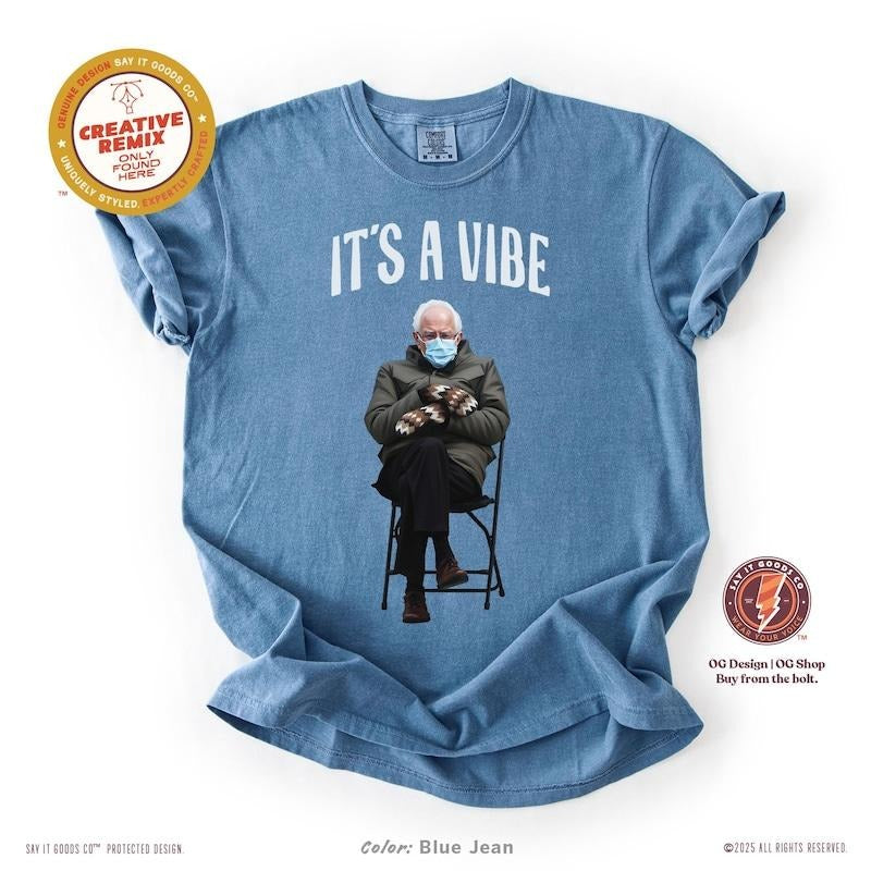 Bernie Sanders Its a Vibe t-shirt, Meme Tee, Leftist Political Tee, Coachella Speech 2025, Funny Shirt, Gift for Bernie...