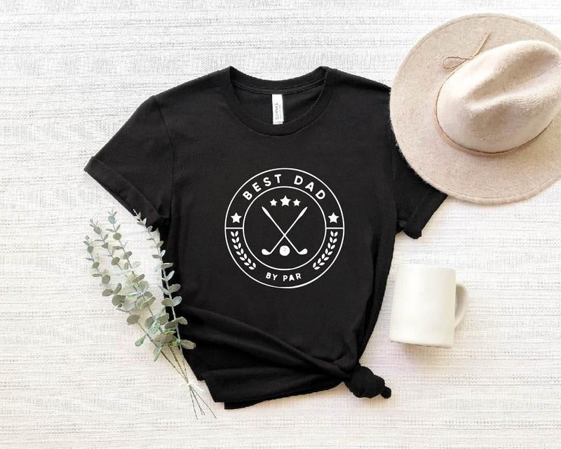 Best Dad By Par T-shirt Golf Dad T-shirt Best Dad Shirt For Dad Golf Lover T-shirt Fathers Day Gift From Daughter And Son...