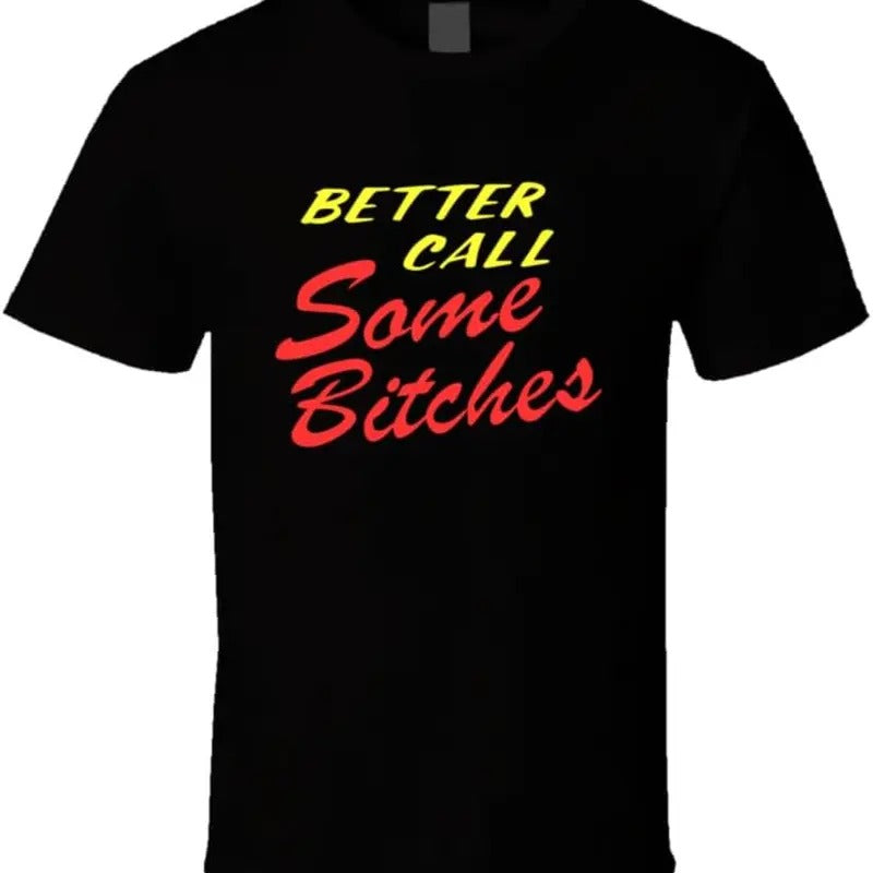 Better Call Some Bitches T Shirt Hoodie, Sweatshirt | HypeDripTees.com