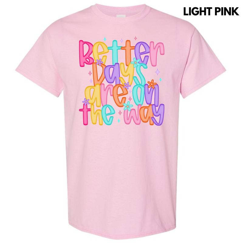 Better Days Colorful Gildan Short Sleeve T-Shirt 'NLB' Hoodie, Sweatshirt | HypeDripTees.com
