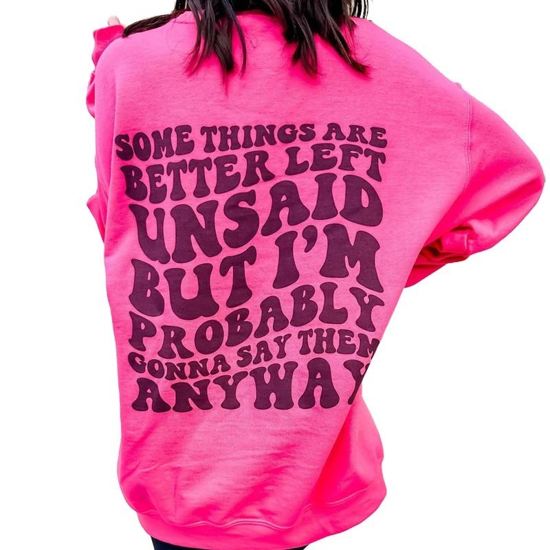 Better Left Unsaid Graphic Sweatshirt T-Shirts, Hoodie | HypeDripTees.com