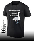 Beware the cobra chicken shirt