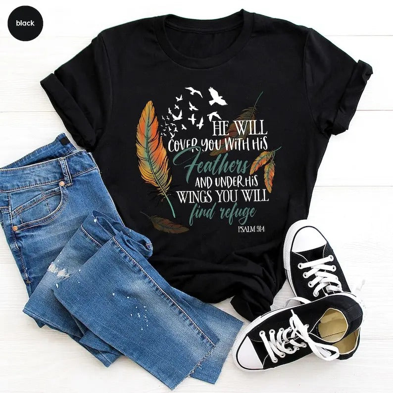 Bible Verse Shirt Christian He Will Cover You His Feathers Under His Wings You Will Find Refuge Psalm 91 4 T-Shirts, Hoodie, Sweatshirt