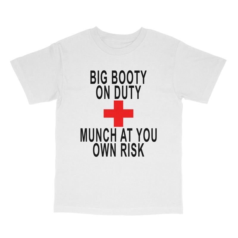 Big Booty On Duty Custom Printed T-Shirt Hoodie, Sweatshirt | HypeDripTees.com