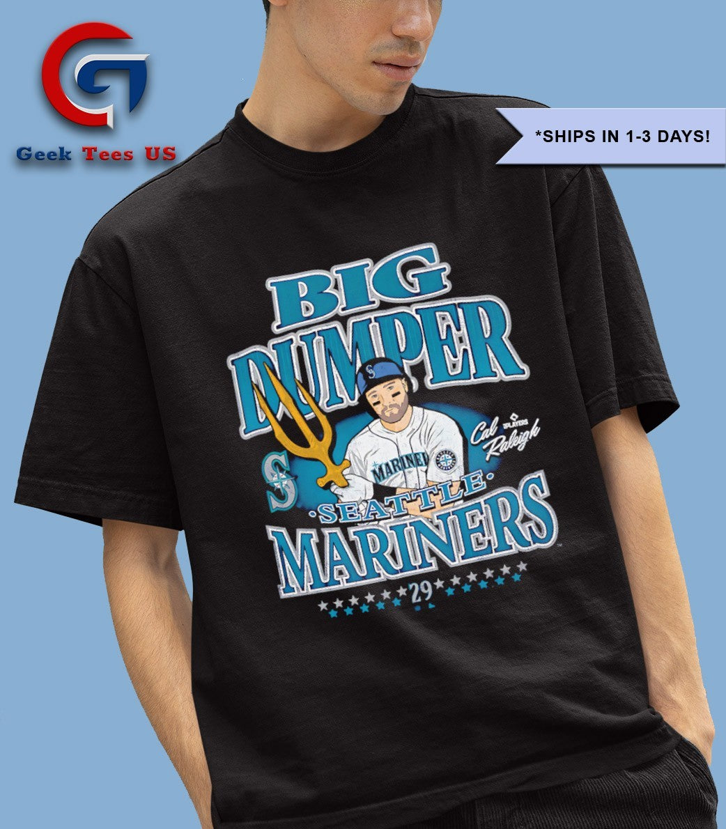 Big Dumper Cal Raleigh Seattle Mariners MLB signature shirt