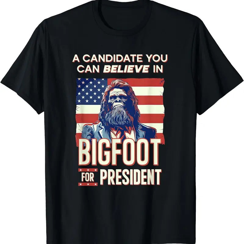 Bigfoot for President Believe Vote Elect Sasquatch Candidate T-Shirt | Unisex Cotton Tee Gifts Hoodie, Sweatshirt
