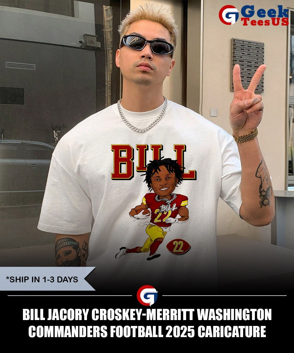 Bill Jacory Croskey-Merritt Washington Commanders football 2025 caricature shirt