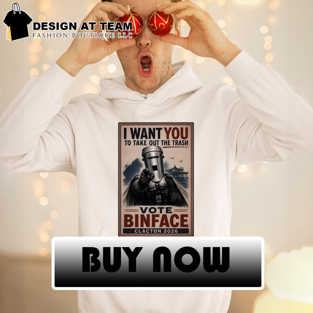 Binface Clacton I Want You To Take Out The Trash Vote Binface Clacton 2026 Political shirt