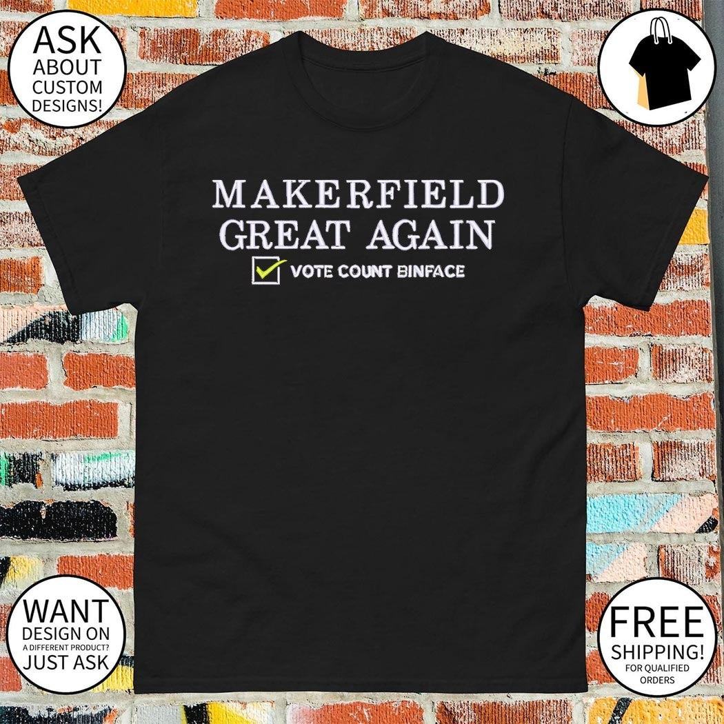 Binface Clacton Vote Count Bintage Makerfield Great Again 2026 Political shirt