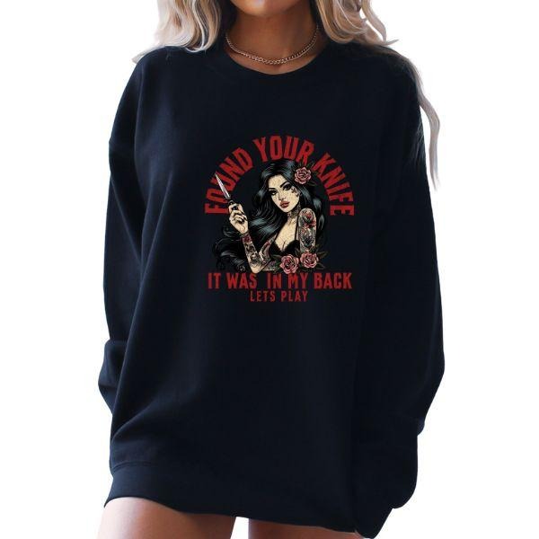 Black Crewneck Sweatshirt with Tatted Woman Holding Knife - "I Found Your Knife, It Was in My Back" - Grunge,...