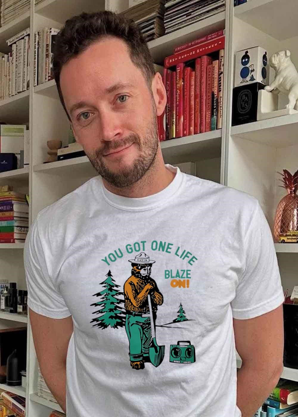 Blaze On You Got One Life Smokey Bear T-Shirt