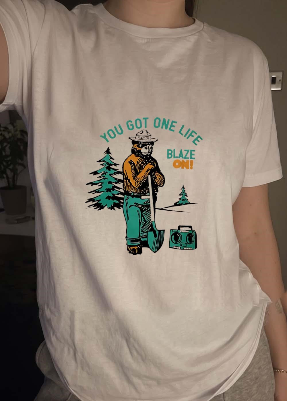 Blaze On You Got One Life Smokey Bear T-Shirt