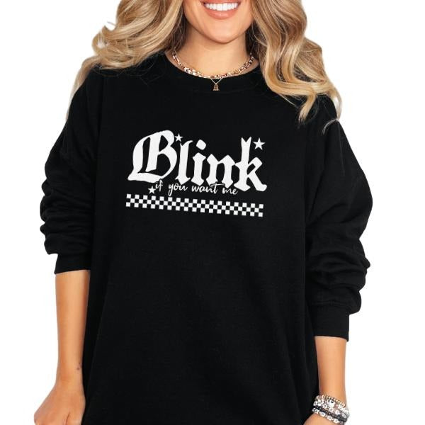 Blink If You Want Me Grunge Casual Streetwear Cotton Fit Skulls T-Shirts, Hoodie, Sweatshirt