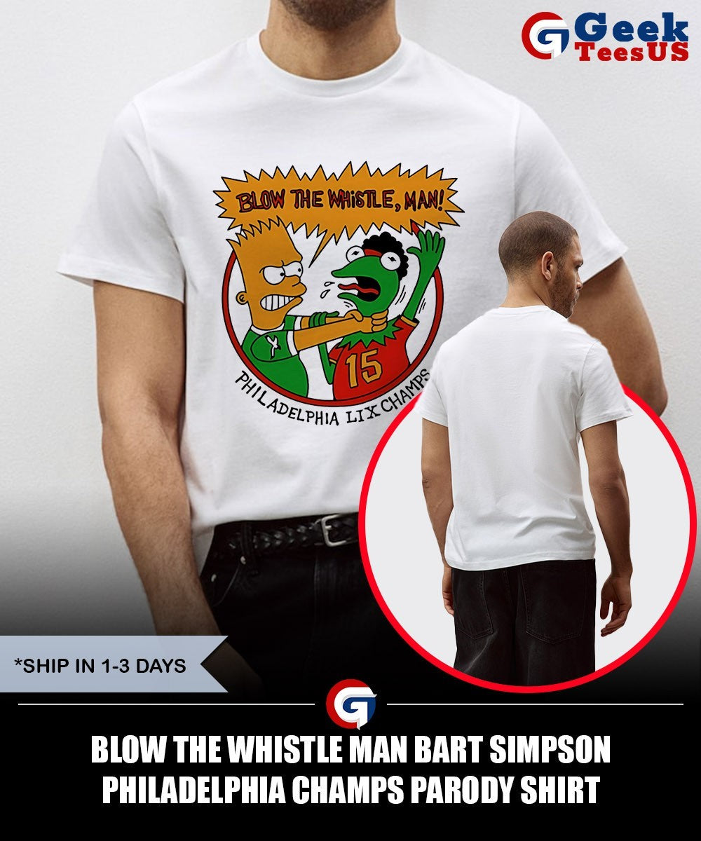 Blow The Whistle Man Bart Simpson Philadelphia Champs parody shirt