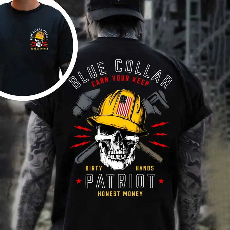 Blue Colar Earn Your Keep Patriot 2 Side Printed T-shirt - Crewneck Sweatshirt